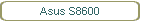 Asus S8600