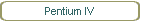 Pentium IV