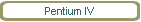 Pentium IV